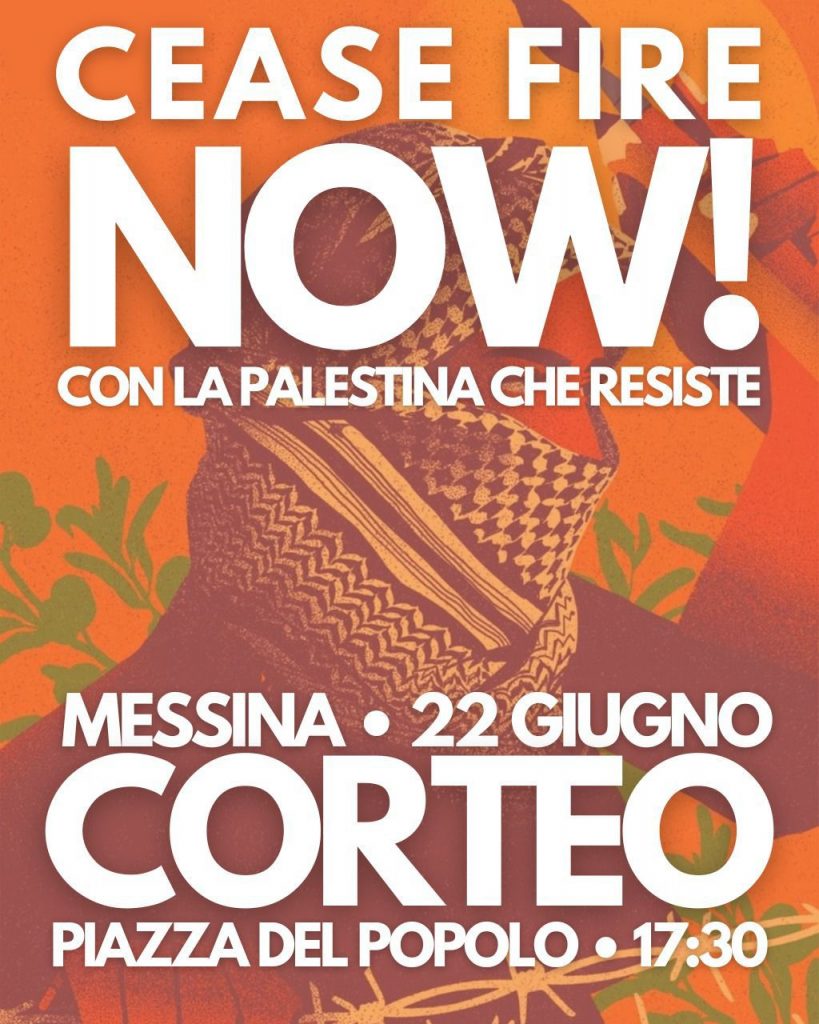 Locandina corteo 22 giugno, Cease Fire now!